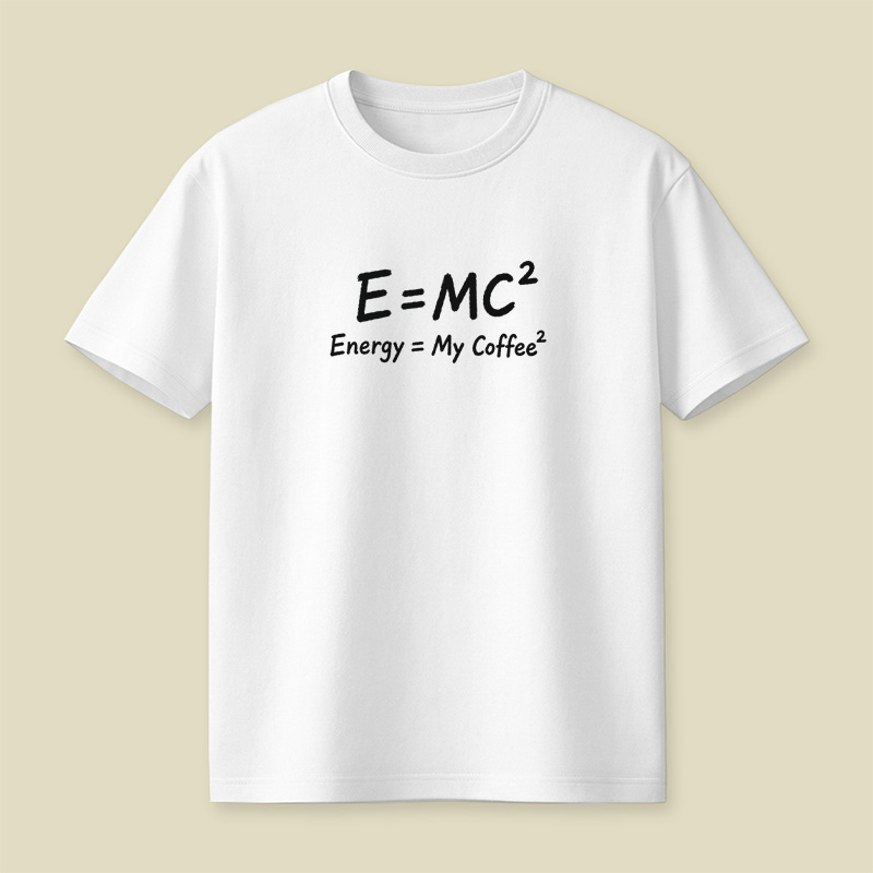Energy Is My Coffee Playful T-Shirt