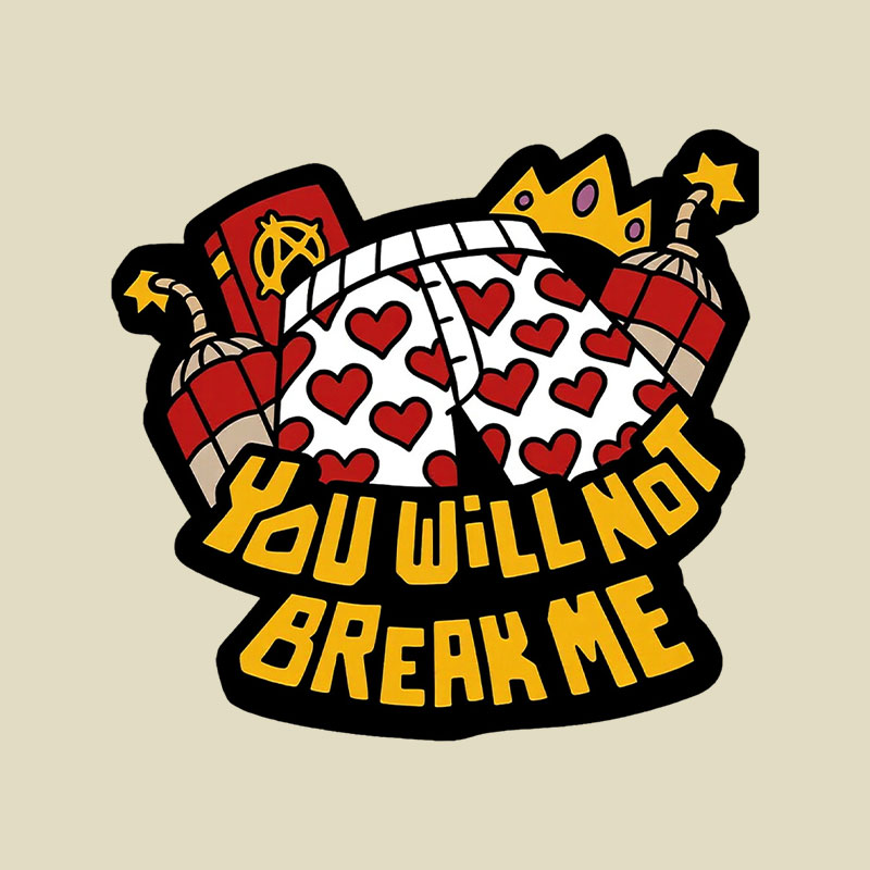 You Will Not Break Me Playful T-Shirt