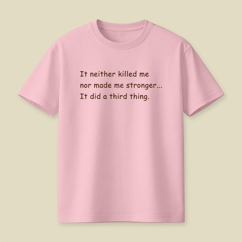 It Did A Third Thing Playful T-Shirt