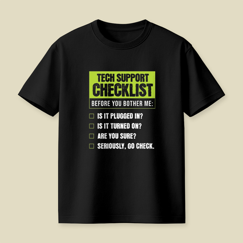 Tech Support Funny Checklist Playful T-Shirt
