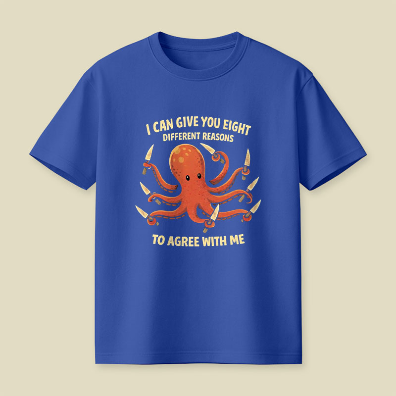 8 Different Reasons Octopus Playful T-Shirt
