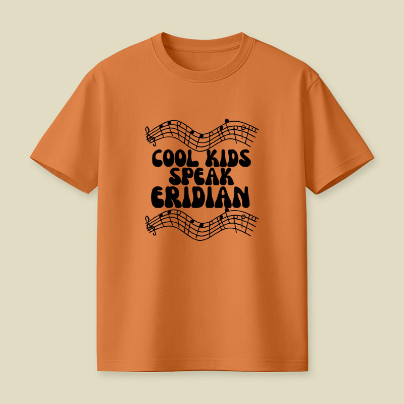 Cool Kids Speak Eridian Playful T-Shirt