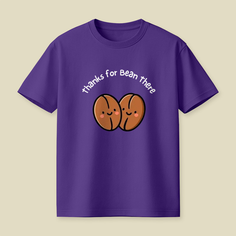 Thanks For Bean There Coffee Bean Pun Playful T-Shirt