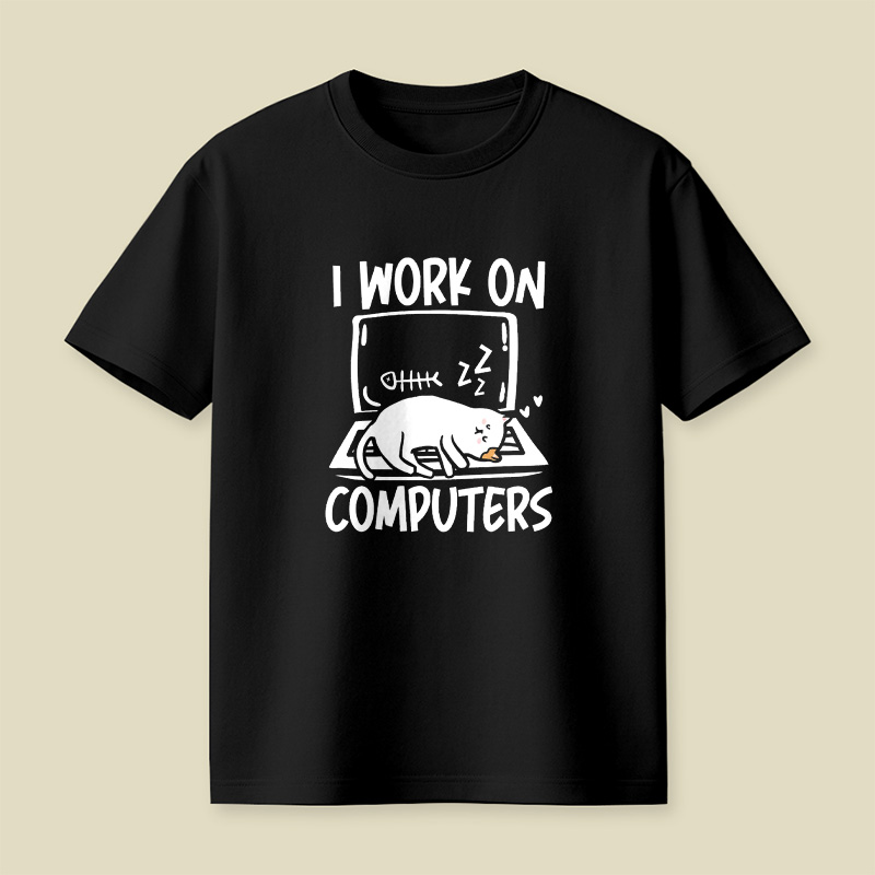 I Work On Computers Cat Nap Playful T-Shirt