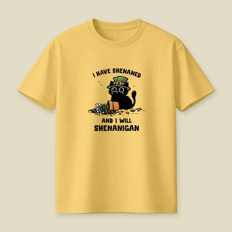 I Have Shenaned Black Cat Playful T-Shirt