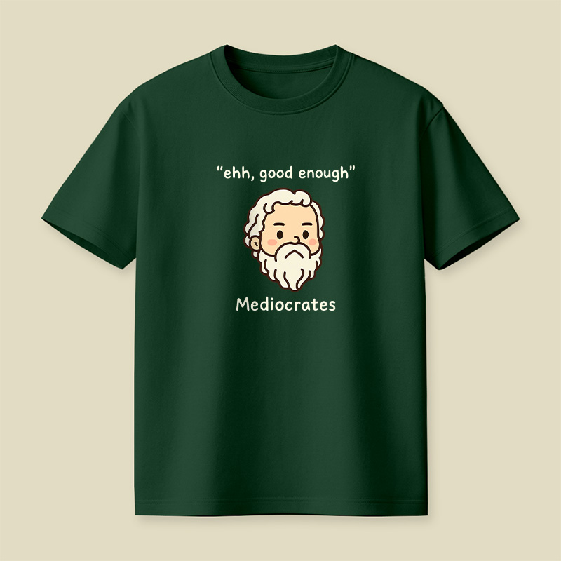 Mediocrates Good Enough Playful T-Shirt