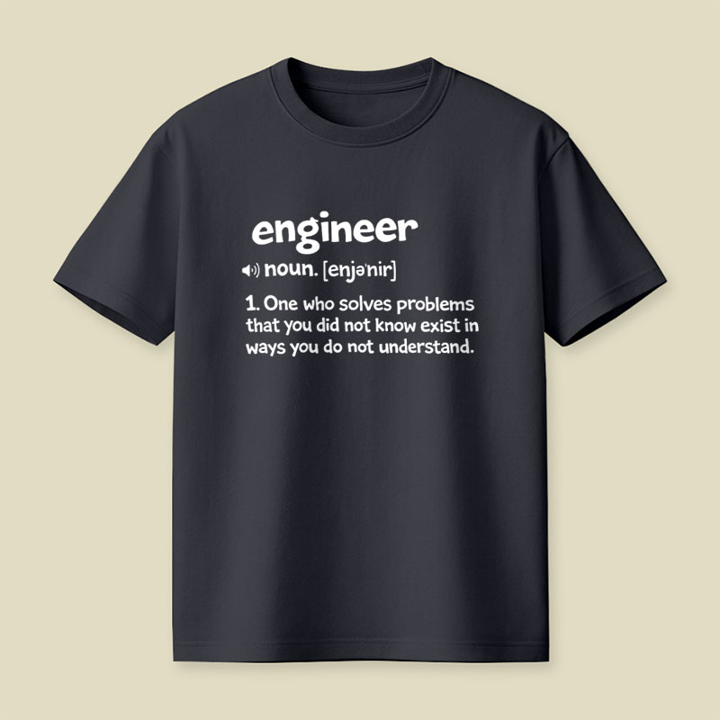 Funny Engineer Definition Playful T-Shirt