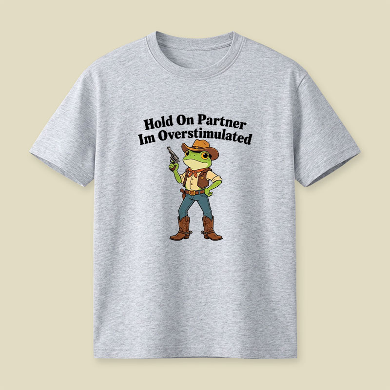 Hold On Partner Playful T-Shirt