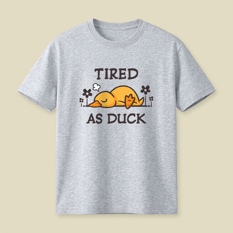 Tired As Duck Cute Sleepy Duck Playful T-Shirt
