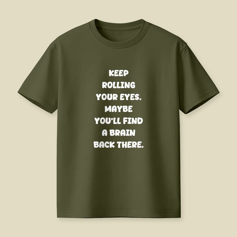 Keep Rolling Your Eyes Playful T-Shirt