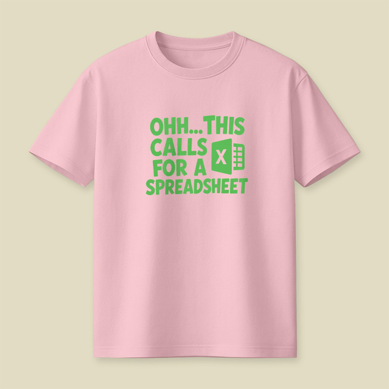 This Calls For A Spreadsheet Playful T-Shirt
