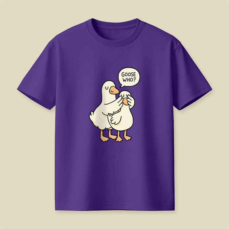 Goose Who Playful T-Shirt