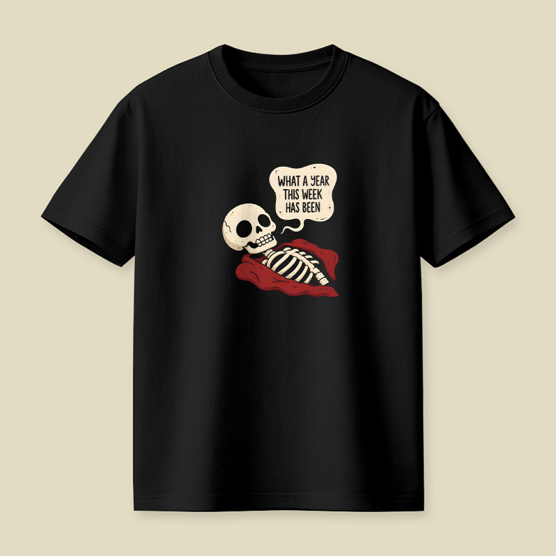 What A Year This Week Has Been Playful T-Shirt