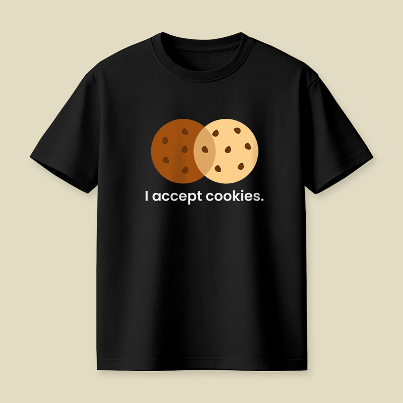 I Accept Cookies Playful T-Shirt