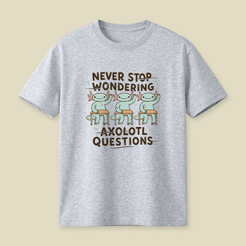 Axolotl Questions Playful T-Shirt