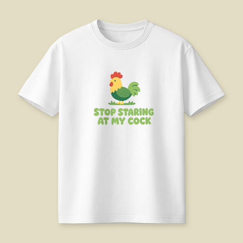 Stop Staring At My Cock Playful T-Shirt