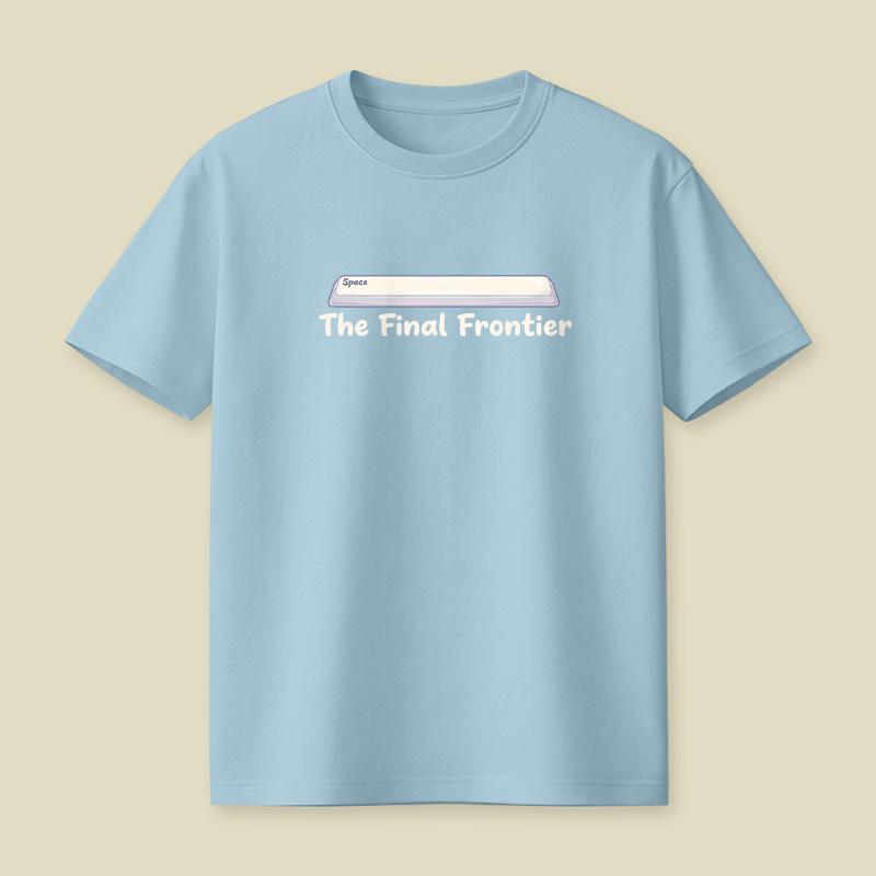 Spacebar The Final Frontier Playful T-Shirt