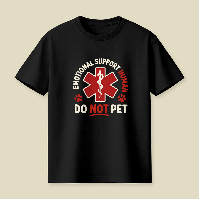 Emotional Support Human Do Not Pet Playful T-Shirt