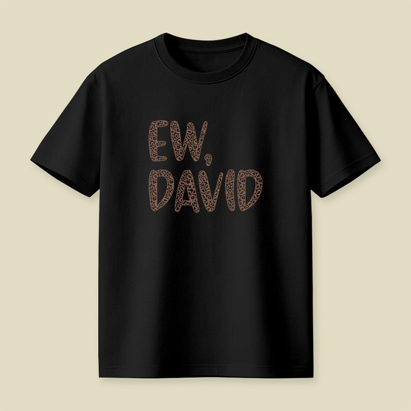 Ew, David Playful T-Shirt