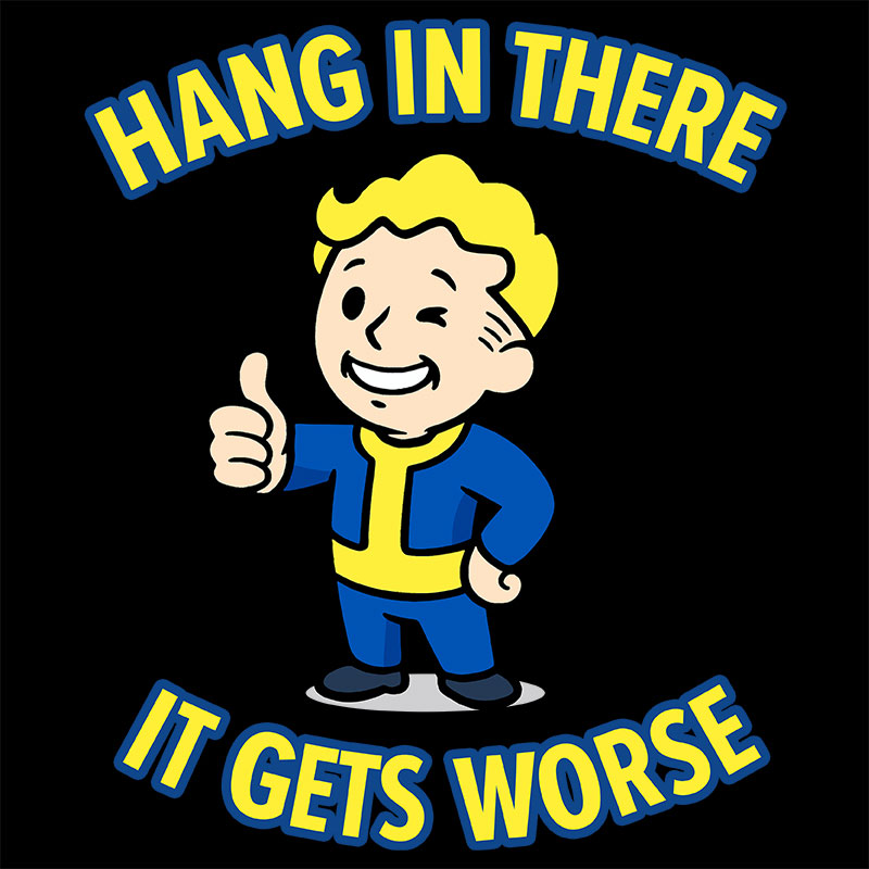 Hang In There It Gets Worse Geek Baby Tee