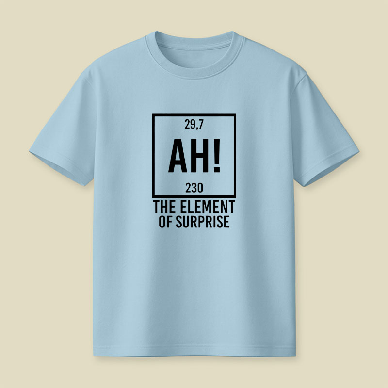 AH The Element Of Surprise Playful T-Shirt