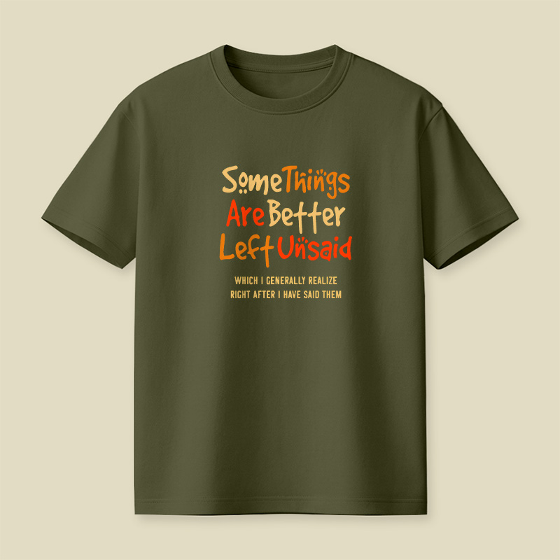 Some Things Are Better Left Unsaid Playful T-Shirt