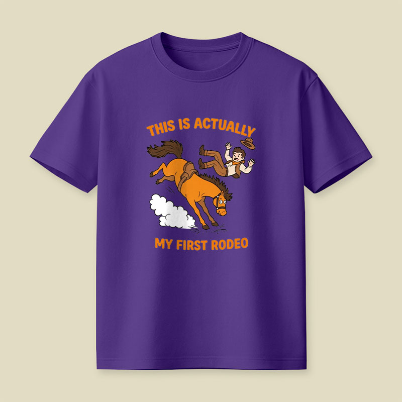 This Is Actually My First Rodeo Playful T-Shirt