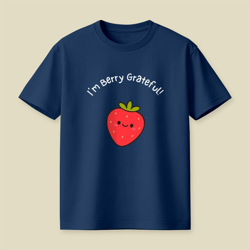 I'm Berry Grateful Sweet Strawberry Pun Playful T-Shirt