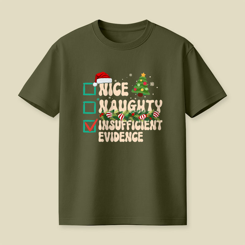 Naughty Nice Insufficient Evidence Playful T-Shirt