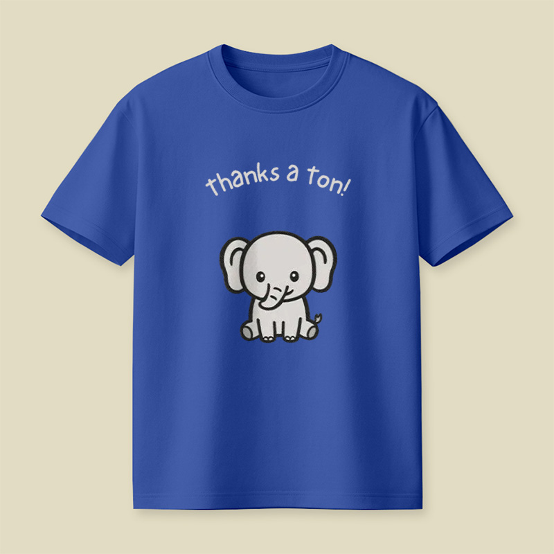 Thanks A Ton Cute Baby Elephant Playful T-Shirt