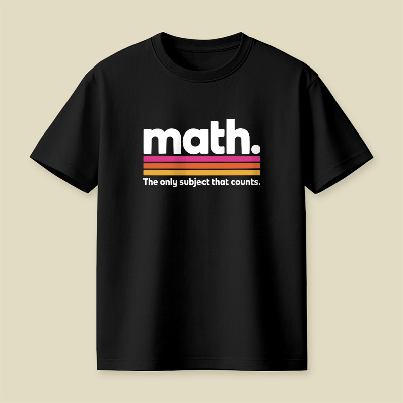 The Only Subject That Counts Math Playful T-Shirt