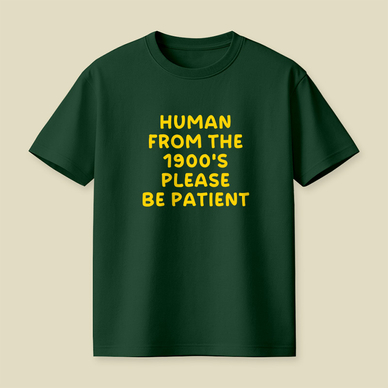90s Human Be Patient Playful T-Shirt