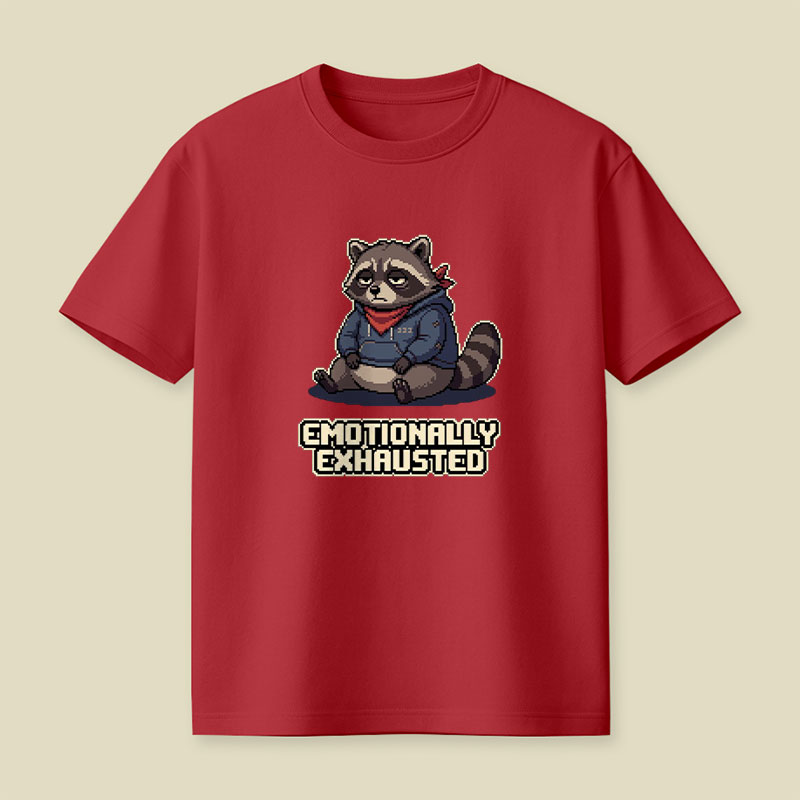 Emotionally Exhausted Raccoon Playful T-Shirt