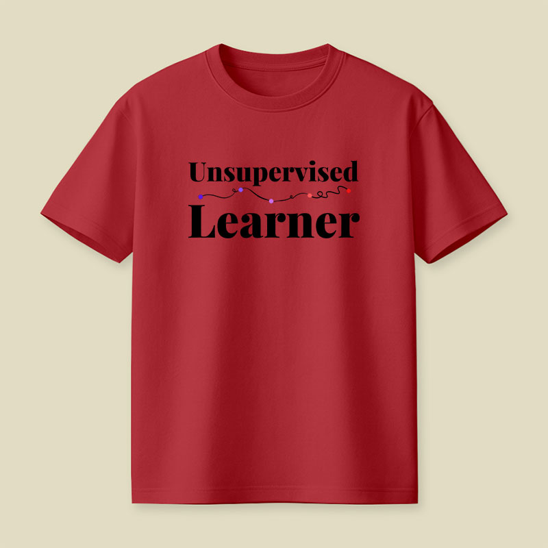 Unsupervised Learner Playful T-Shirt