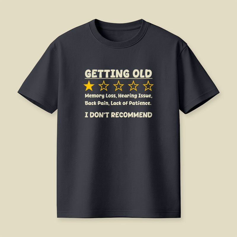 Getting Too Old Playful T-Shirt