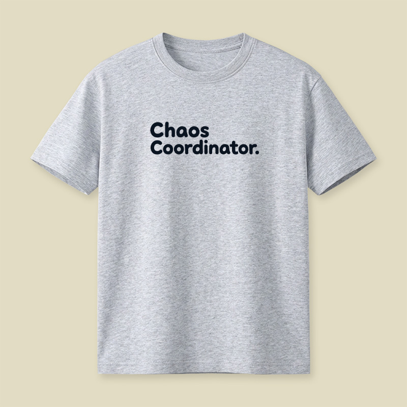 Chaos Coordinator Playful T-Shirt