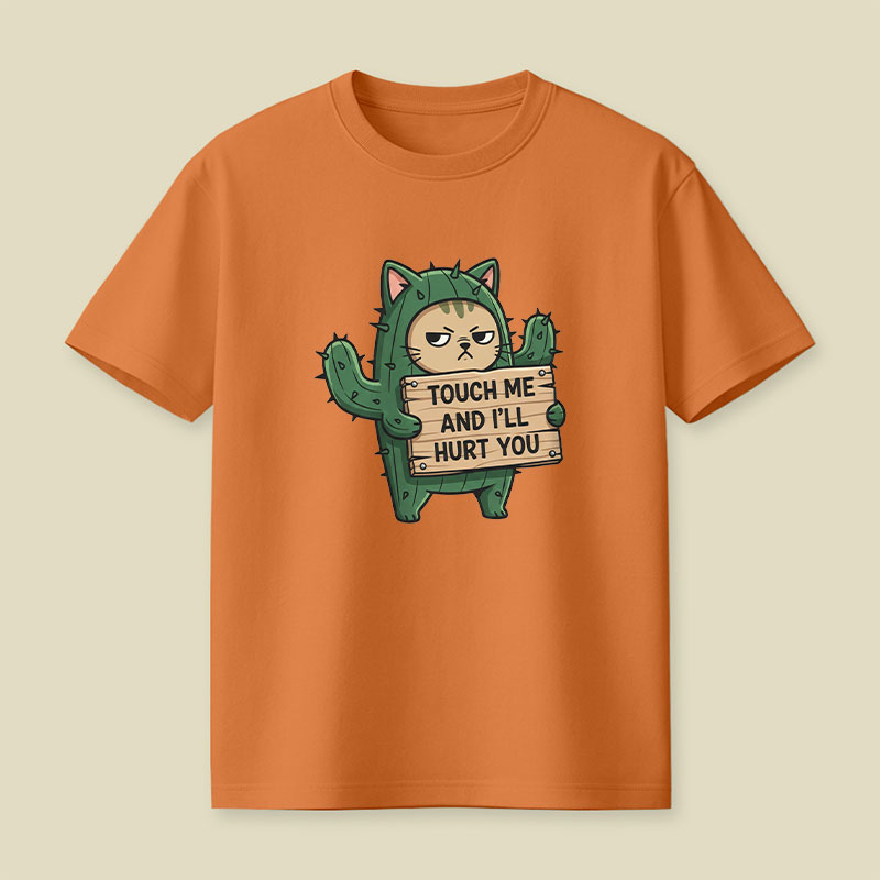 Touch Me and i'll Hurt You Playful T-Shirt