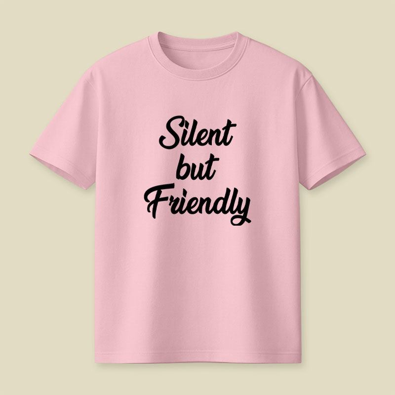 Silent but Friendly Playful T-Shirt