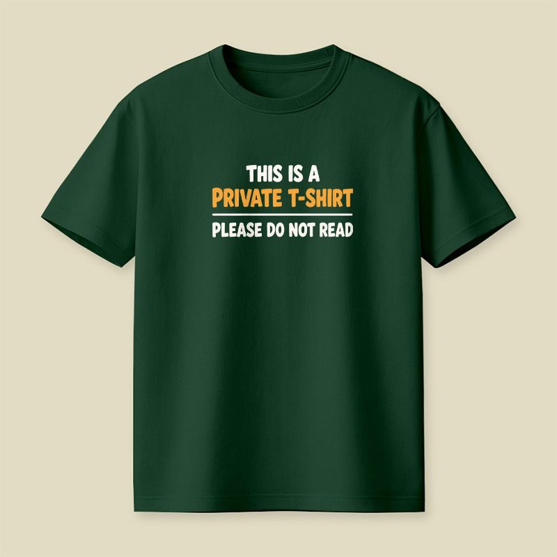 This Is A Private T-Shirt Please Do Not Read Playful T-Shirt