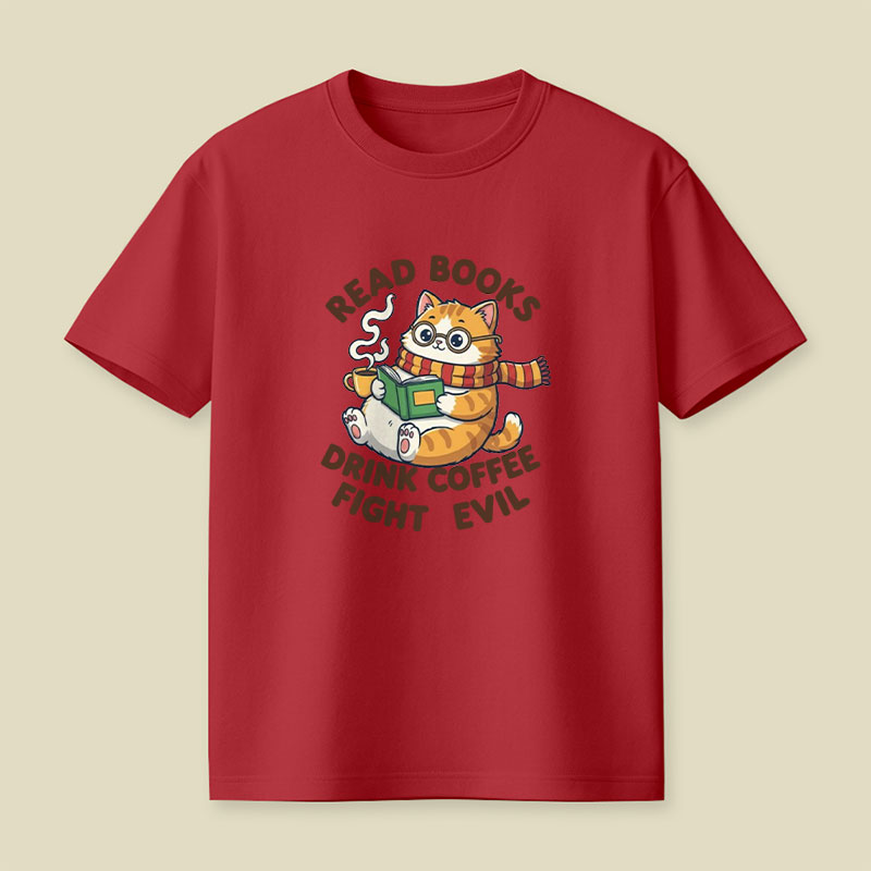 Read Books Drink Coffee Fight Evil Playful T-Shirt