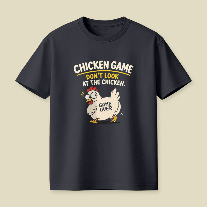 Chiken Game Playful T-Shirt