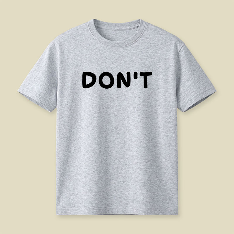 Dont Slogan Playful T-Shirt