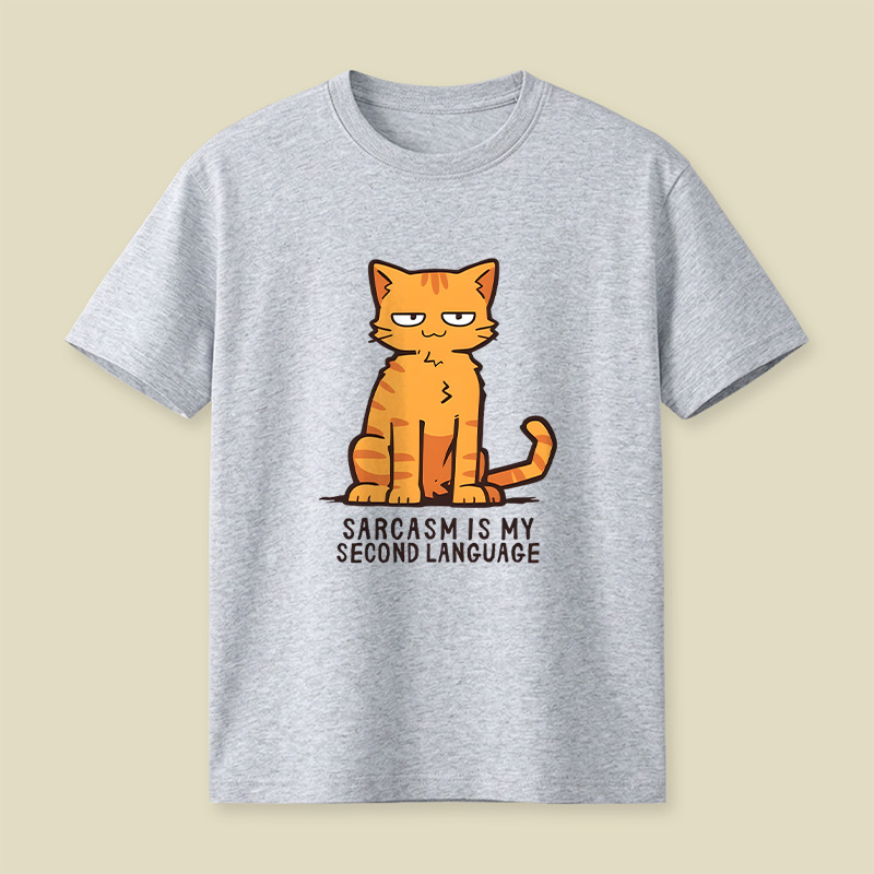 Sarcasm Is My Second Language Playful T-Shirt