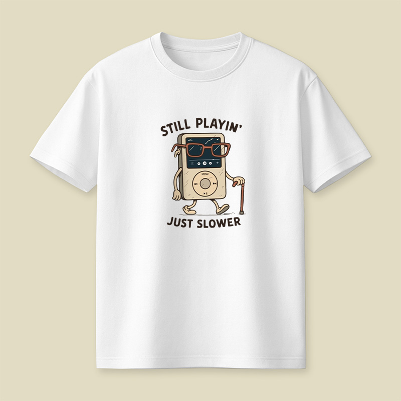 Still Playin Retro Mp3 Playful T-Shirt