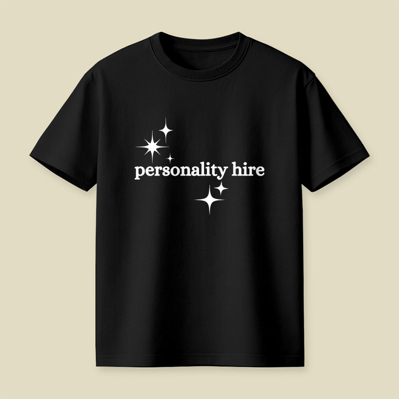Personality Hire Playful T-Shirt