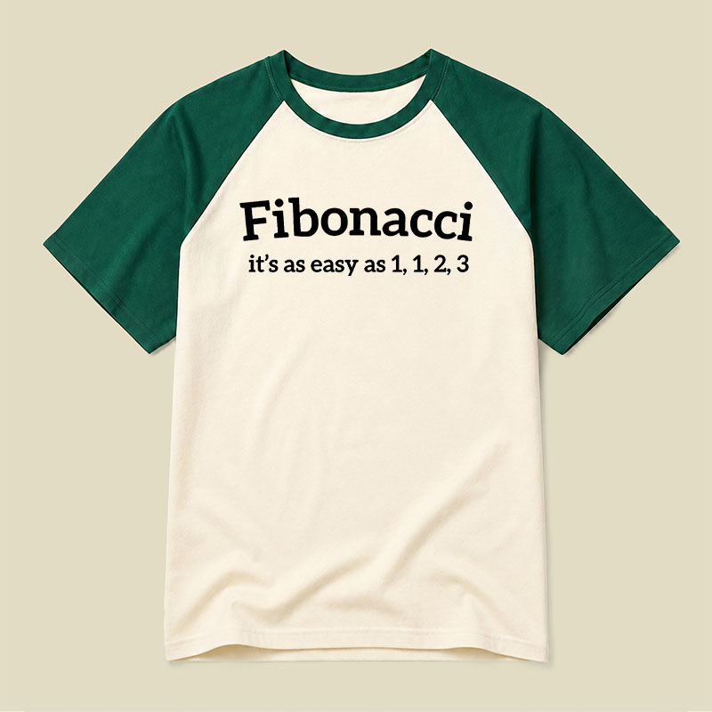 Fibonacci Funny Quote Raglan T-shirt