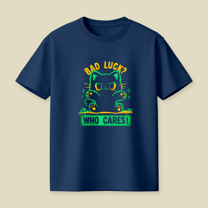 Bad Luck Who Cares Cat Playful T-Shirt