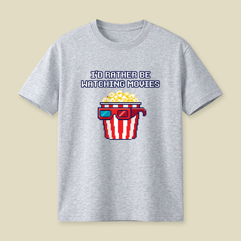 I'd Rather Be Watching Movies Playful T-Shirt