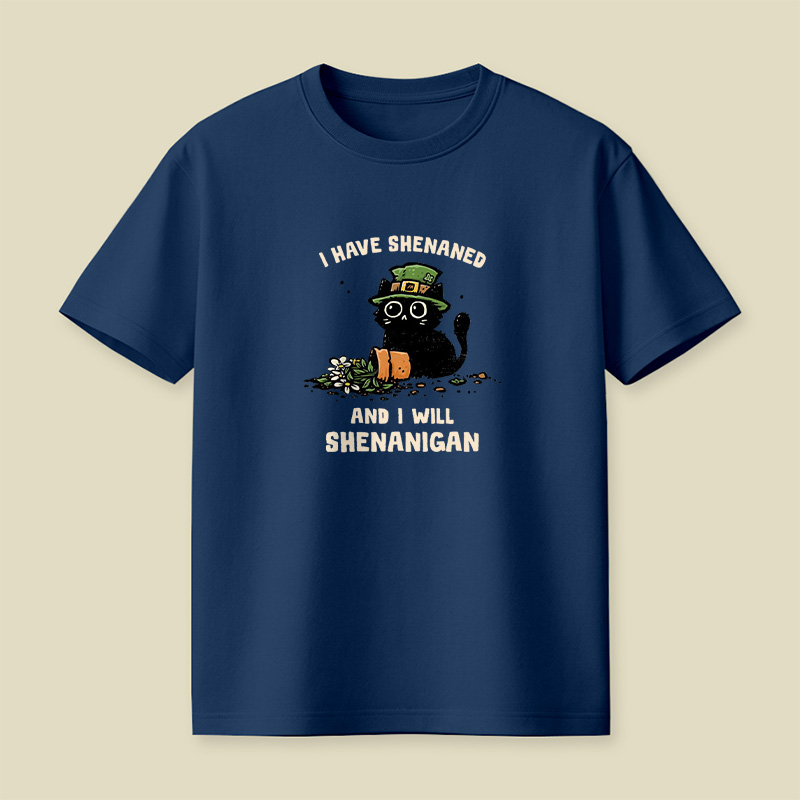I Have Shenaned Black Cat Playful T-Shirt