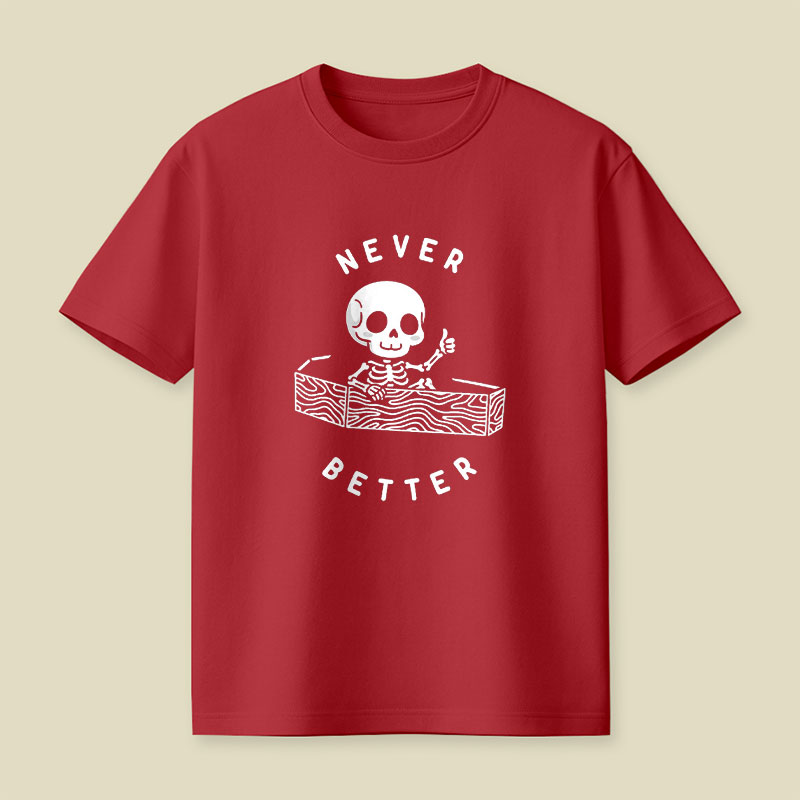 Never Better Playful T-Shirt